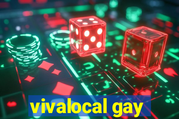 vivalocal gay